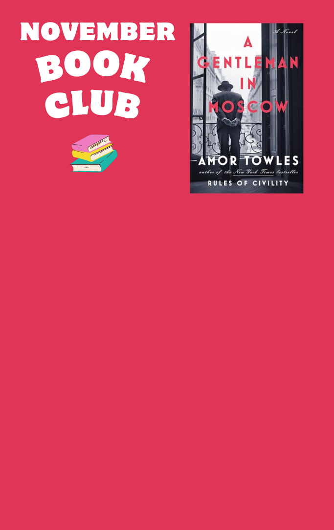 November book club with picture of the cover of the book "A Gentleman in Moscow" by Amor Towles