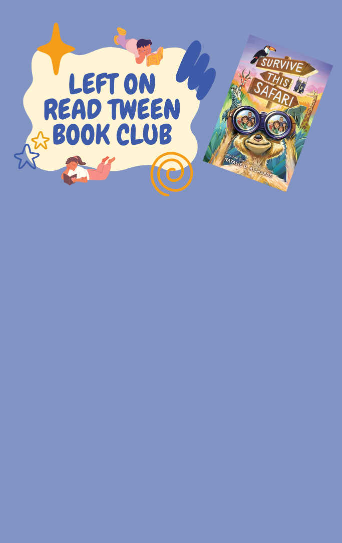 Left on "Read" Tween Book Club with picture of cover of book "Survive This Safari" by Natalie D. Richards plus clipart of a girl and a boy reading and swirls and stars