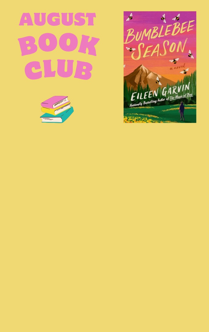 August book club with a picture of the cover of the book "Bumblebee Season" by Eileen Garvin